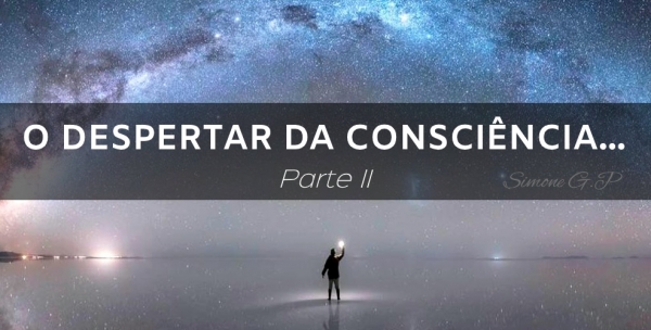 O Despertar da Consciência – A Viagem aos Questionamentos