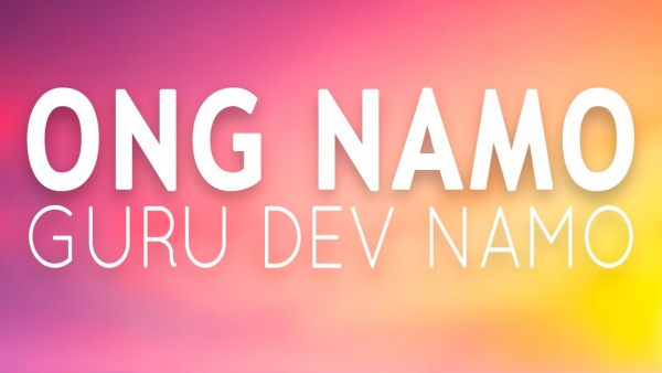 Mantra Ong Namo Guru Dev Namo